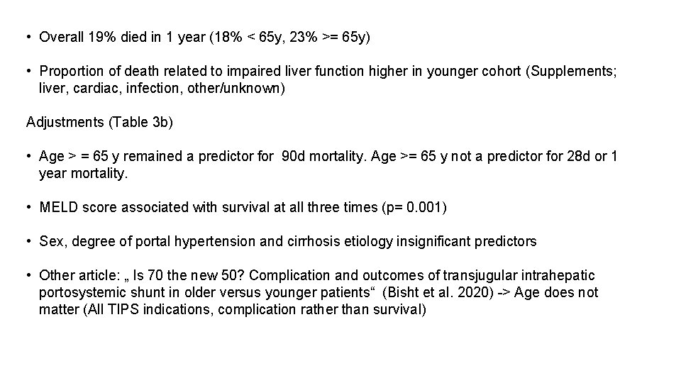  • Overall 19% died in 1 year (18% < 65 y, 23% >=