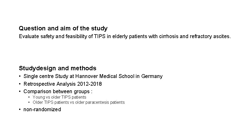 Question and aim of the study Evaluate safety and feasibility of TIPS in elderly