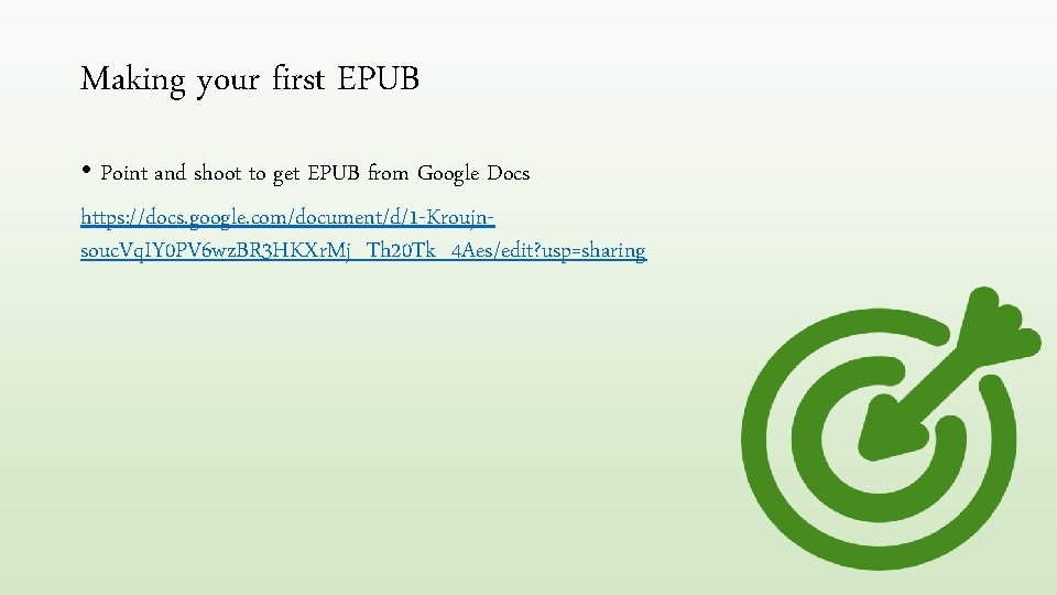Making your first EPUB • Point and shoot to get EPUB from Google Docs