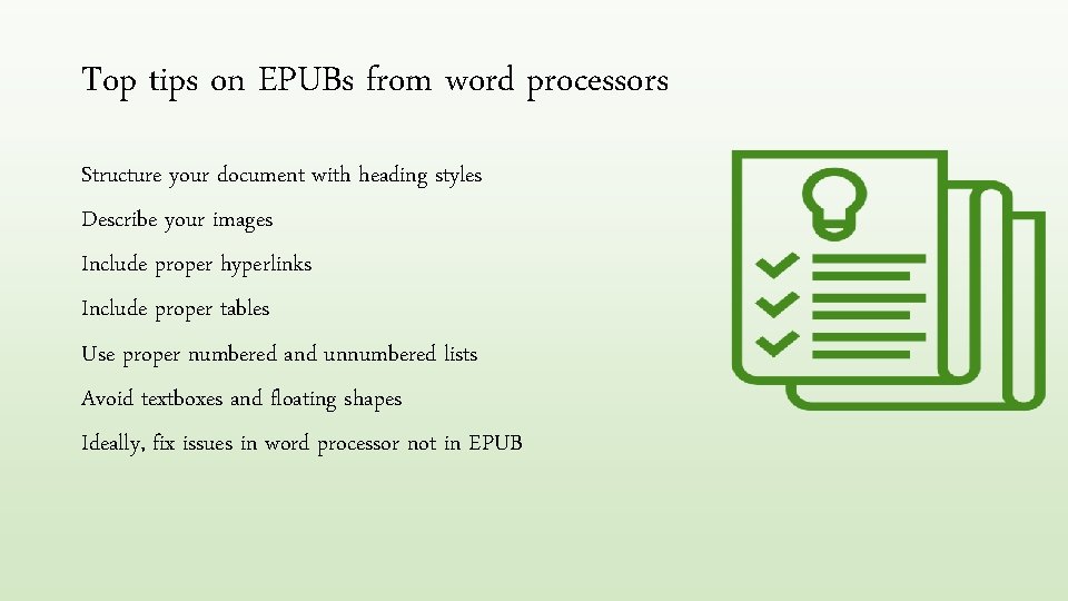 Top tips on EPUBs from word processors Structure your document with heading styles Describe