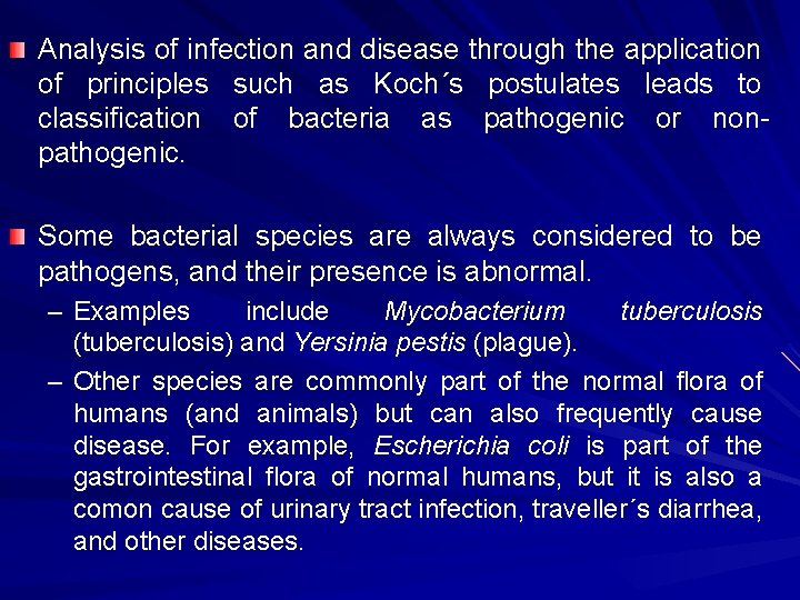 Analysis of infection and disease through the application of principles such as Koch´s postulates