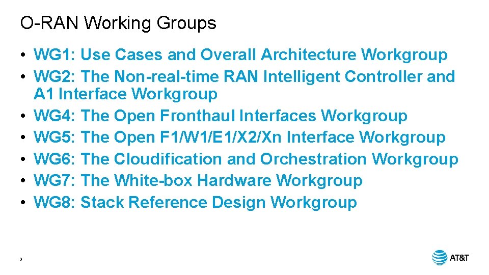 O-RAN Working Groups • WG 1: Use Cases and Overall Architecture Workgroup • WG