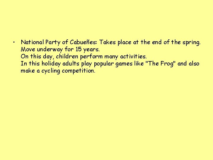  • National Party of Cabueñes: Takes place at the end of the spring.