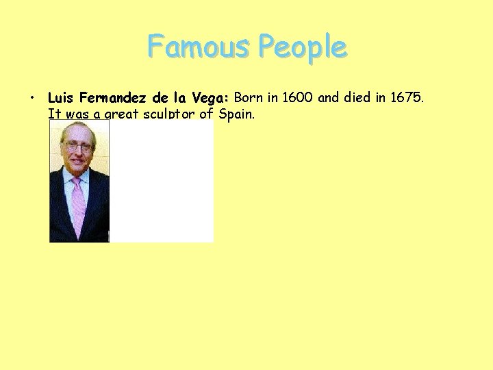 Famous People • Luis Fernandez de la Vega: Born in 1600 and died in