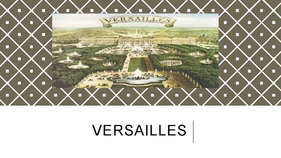 VERSAILLES 