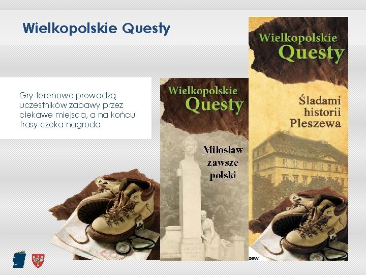 Wielkopolskie Questy Gry terenowe prowadzą uczestników zabawy przez ciekawe miejsca, a na końcu trasy