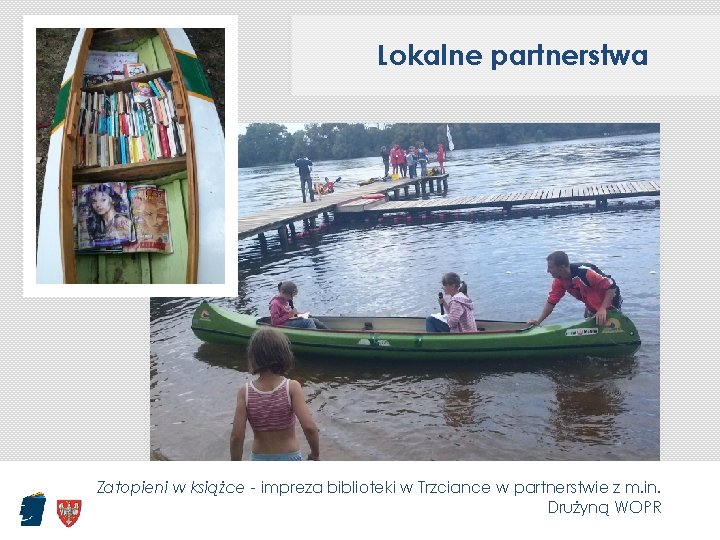 Lokalne partnerstwa Zatopieni w książce - impreza biblioteki w Trzciance w partnerstwie z m.