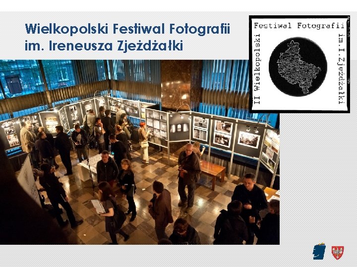 Wielkopolski Festiwal Fotografii im. Ireneusza Zjeżdżałki 