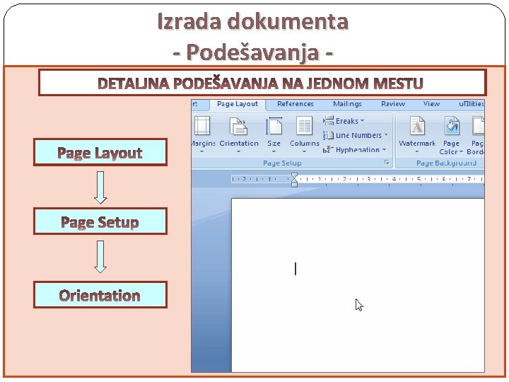 Izrada dokumenta - Podešavanja ŠTA TREBA DAIZBOR BUDE PRVI VELIČINE IZBOR VELIČINE PAPIRA, DETALJNA