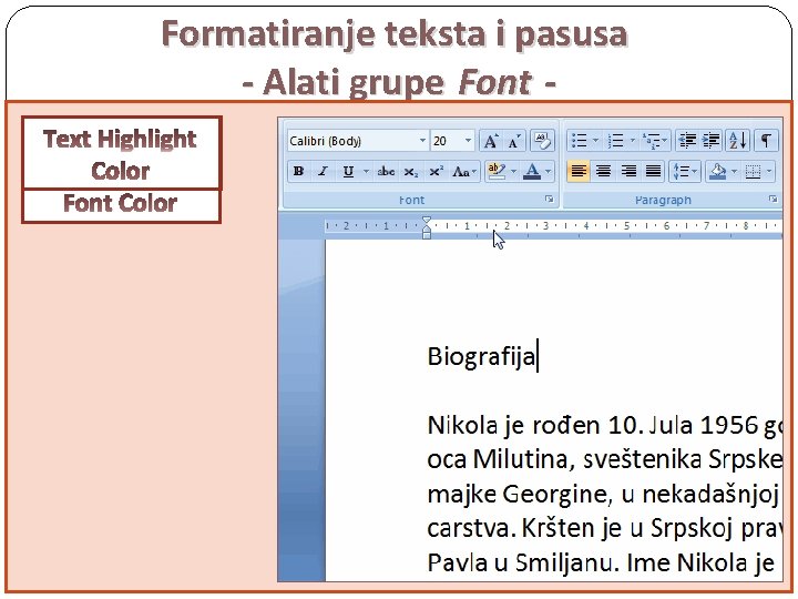 Formatiranje teksta i pasusa - Alati grupe Font Home → Font Text Subscript Clear