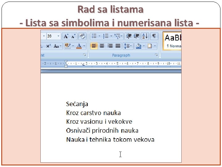 Rad sa listama - Lista sa simbolima i numerisana lista LISTA SA SIMBOLIMA NUMERISANA