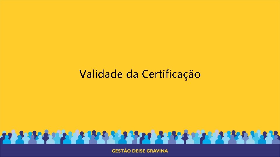 Validade da Certificação 