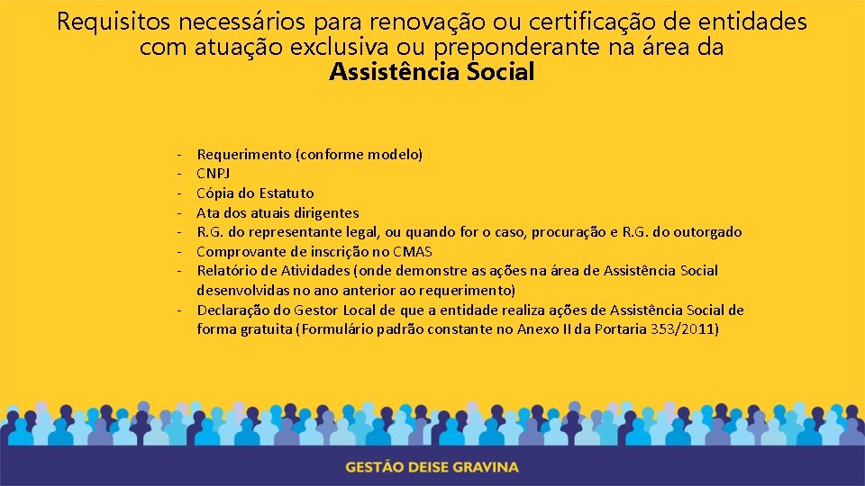 Requisitos necessários para renovação ou certificação de entidades com atuação exclusiva ou preponderante na