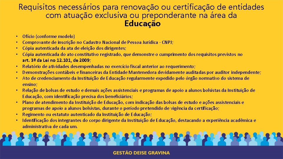 Requisitos necessários para renovação ou certificação de entidades com atuação exclusiva ou preponderante na