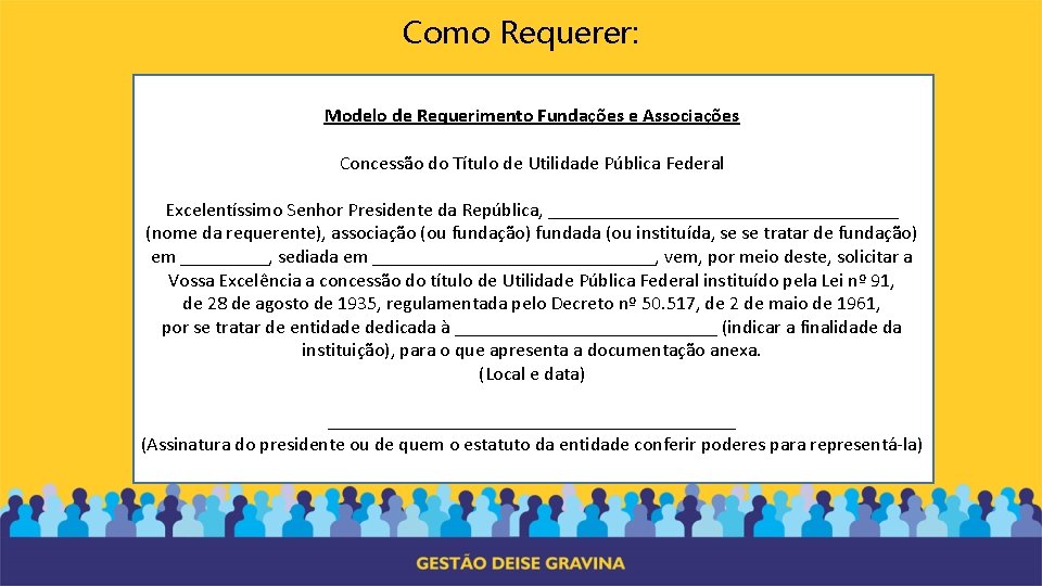 Como Requerer: Modelo de Requerimento Fundações e Associações Concessão do Título de Utilidade Pública