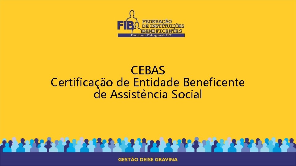 CEBAS Certificação de Entidade Beneficente de Assistência Social 