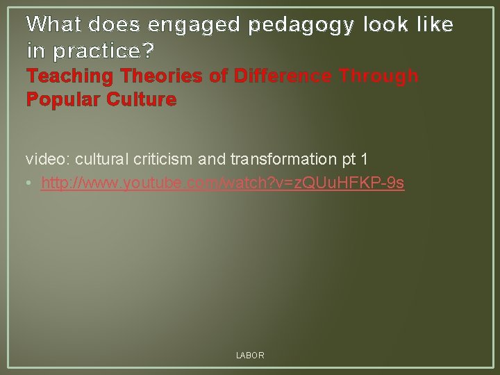 What does engaged pedagogy look like in practice? Teaching Theories of Difference Through Popular