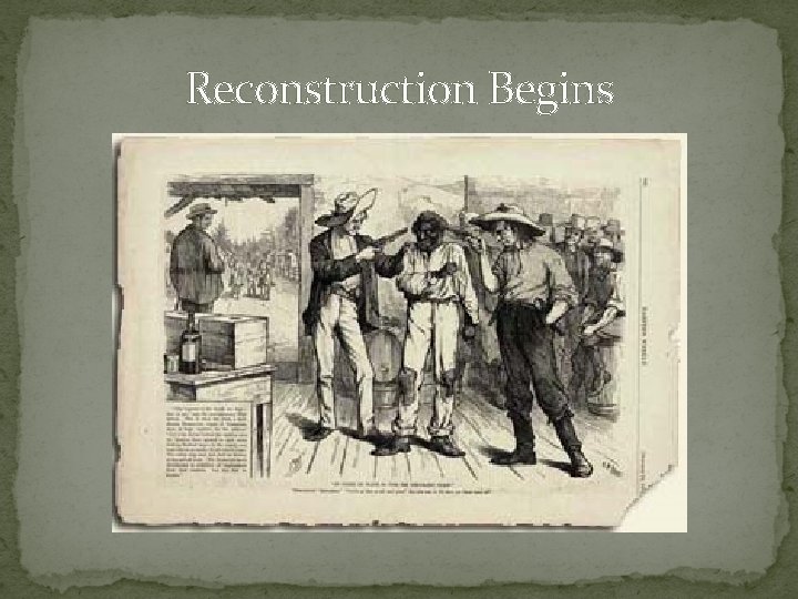 Reconstruction Begins 