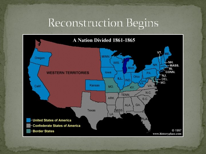 Reconstruction Begins Reconstruction Begins