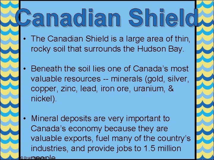 Canadian Shield • The Canadian Shield is a large area of thin, rocky soil