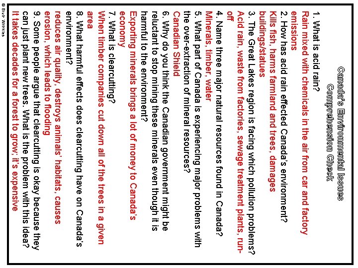 Canada’s Environmental Issues Comprehension Check 1. What is acid rain? Rain mixed with chemicals