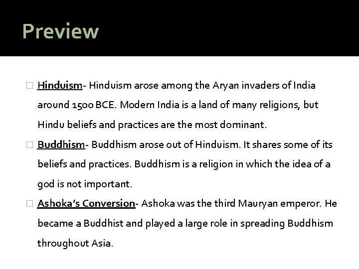 Preview � Hinduism- Hinduism arose among the Aryan invaders of India around 1500 BCE.