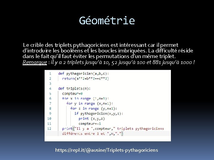 Géométrie Le crible des triplets pythagoriciens est intéressant car il permet d’introduire les booléens