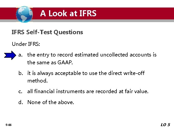 A Look at IFRS Self-Test Questions Under IFRS: a. the entry to record estimated