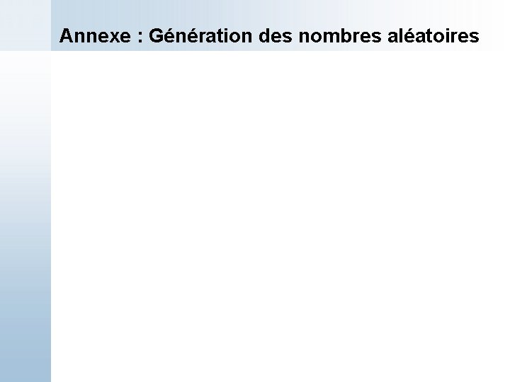 Annexe : Génération des nombres aléatoires 