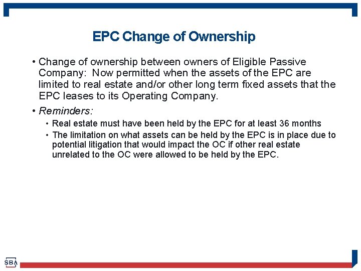EPC Change of Ownership • Change of ownership between owners of Eligible Passive Company: