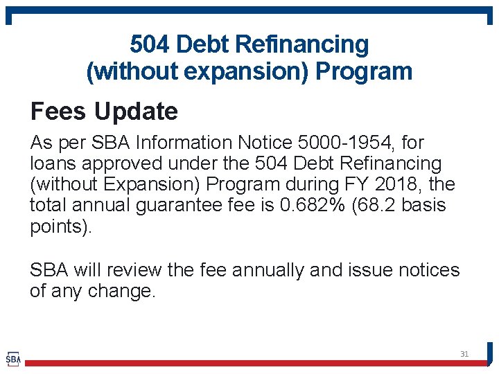 504 Debt Refinancing (without expansion) Program Fees Update As per SBA Information Notice 5000
