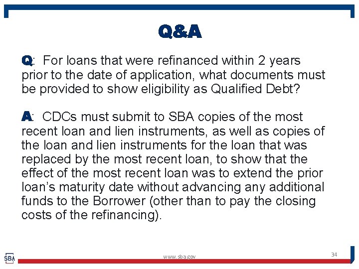 Q&A Q: For loans that were refinanced within 2 years prior to the date