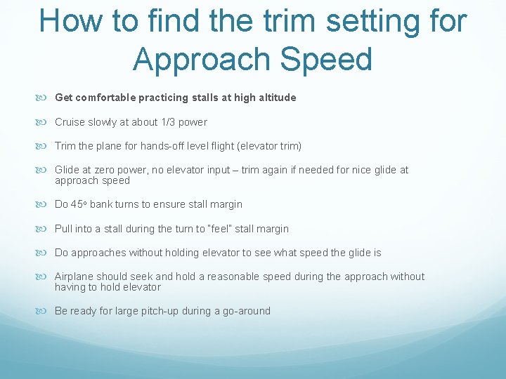 How to find the trim setting for Approach Speed Get comfortable practicing stalls at