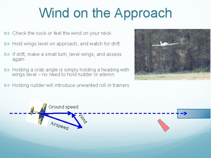 Wind on the Approach Check the sock or feel the wind on your neck