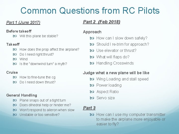 Common Questions from RC Pilots Part 1 (June 2017) Part 2 (Feb 2018) Before