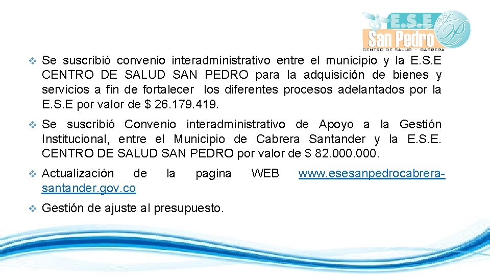 v Se suscribió convenio interadministrativo entre el municipio y la E. S. E CENTRO