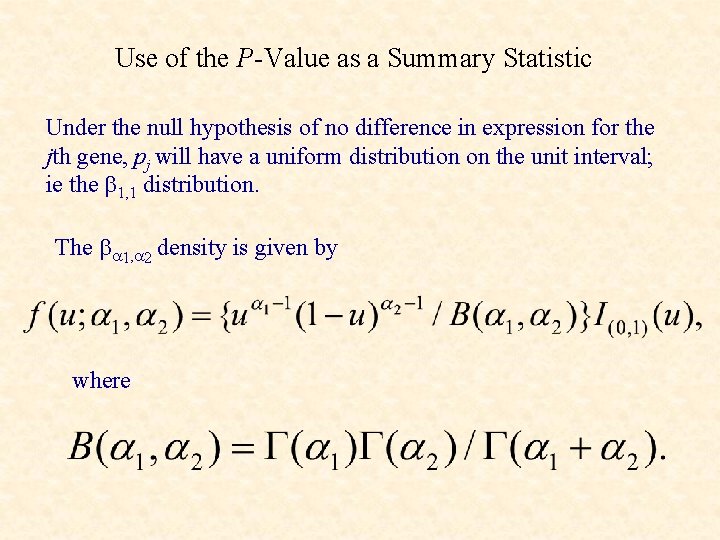 Use of the P-Value as a Summary Statistic Under the null hypothesis of no