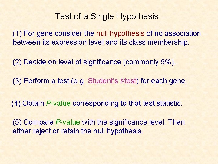 Test of a Single Hypothesis (1) For gene consider the null hypothesis of no