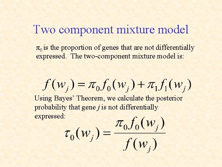 Two component mixture model π0 is the proportion of genes that are not differentially