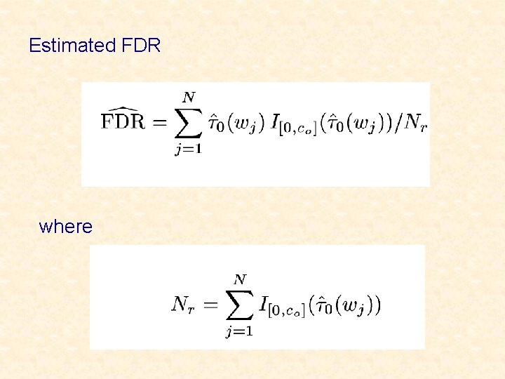 Estimated FDR where 