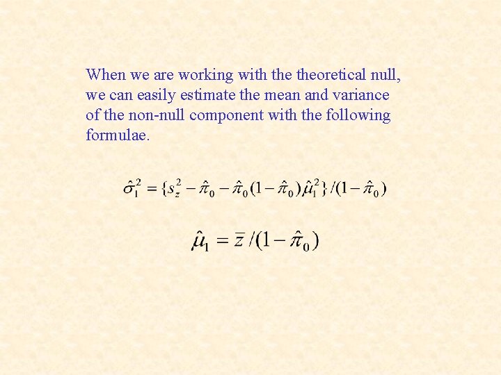 When we are working with theoretical null, we can easily estimate the mean and