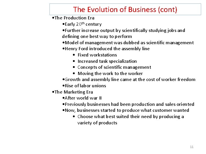 The Evolution of Business (cont) • The Production Era • Early 20 th century The Evolution of Business (cont) • The Production Era • Early 20 th century