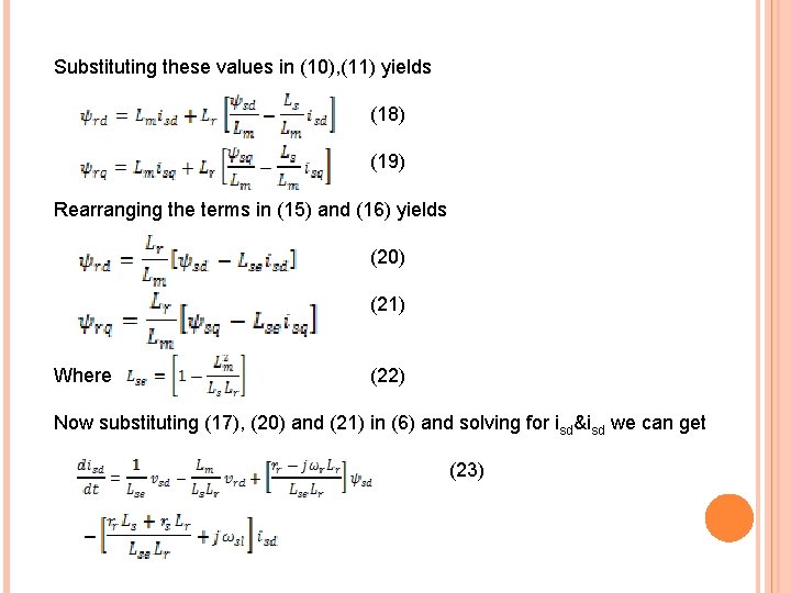 Substituting these values in (10), (11) yields (18) (19) Rearranging the terms in (15)