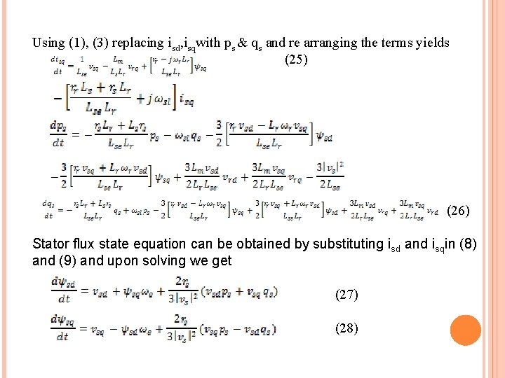 Using (1), (3) replacing isd, isqwith ps & qs and re arranging the terms