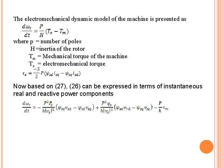 The electromechanical dynamic model of the machine is presented as where p = number