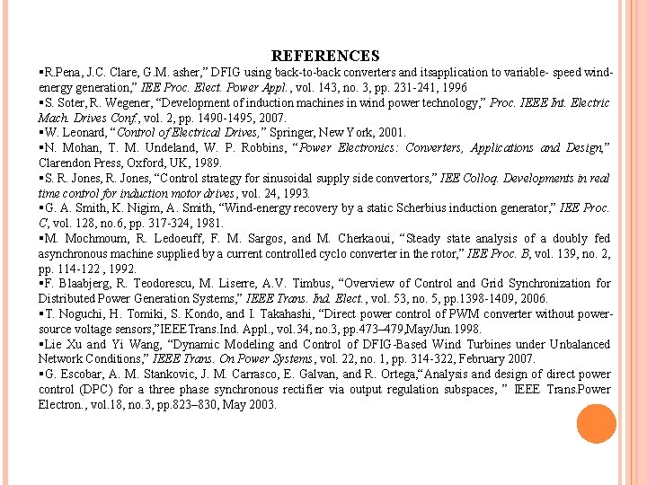 REFERENCES §R. Pena, J. C. Clare, G. M. asher, ” DFIG using back-to-back converters