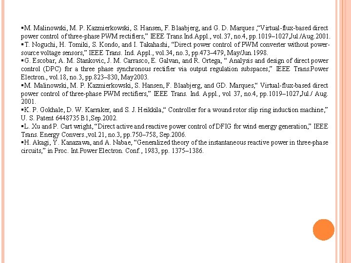§M. Malinowski, M. P. Kazmierkowski, S. Hansen, F. Blaabjerg, and G. D. Marques ,
