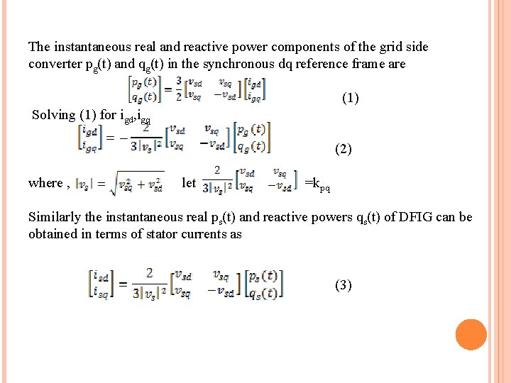 The instantaneous real and reactive power components of the grid side converter pg(t) and