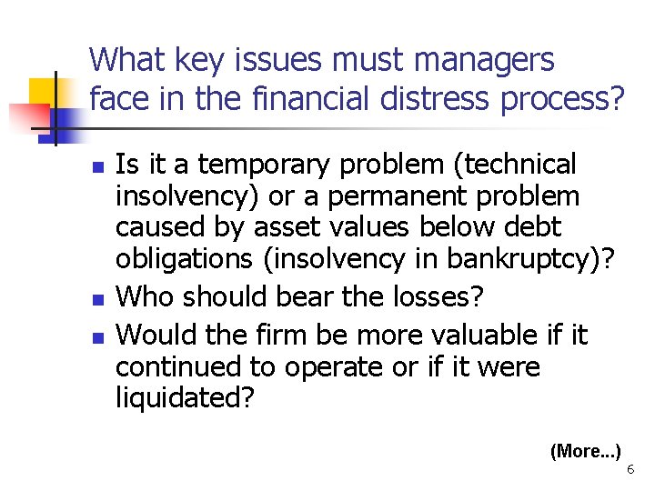 What key issues must managers face in the financial distress process? n n n