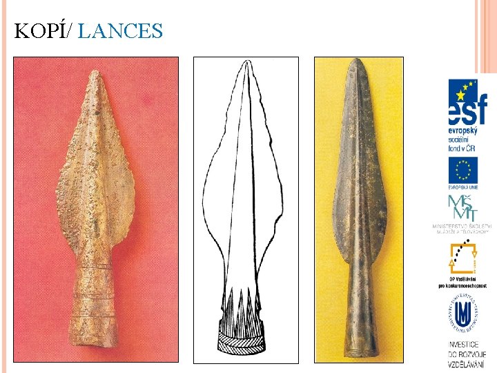 KOPÍ/ LANCES 